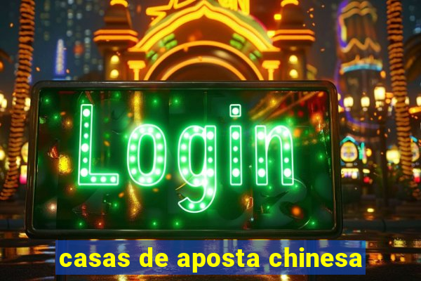 casas de aposta chinesa